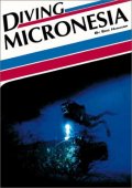 Diving In Micronesia Guidebook